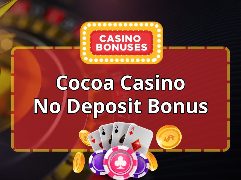 Cocoa casino promo code in United Kingdom